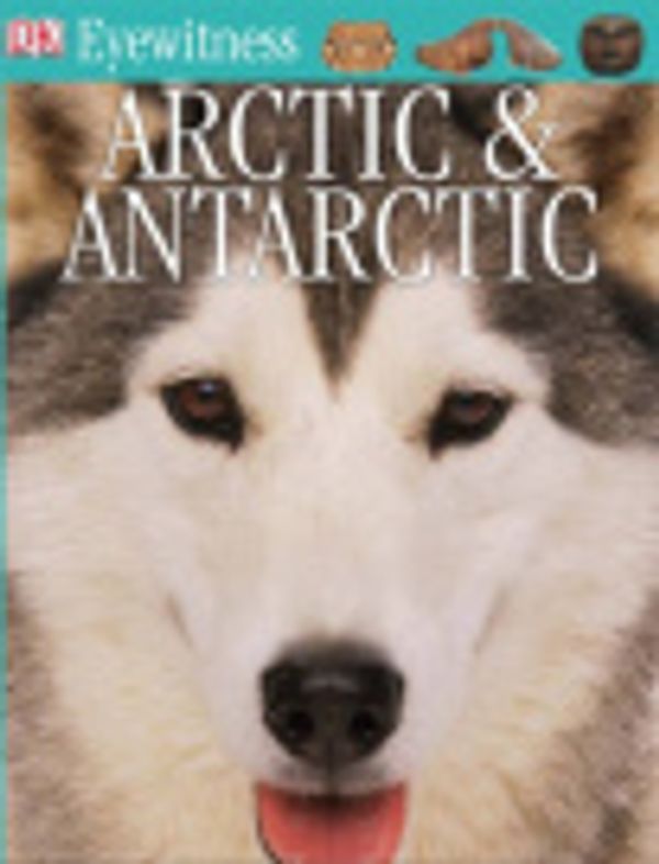 Cover Art for 9780756650803, DK Eyewitness Arctic & Antarctic by Unknown