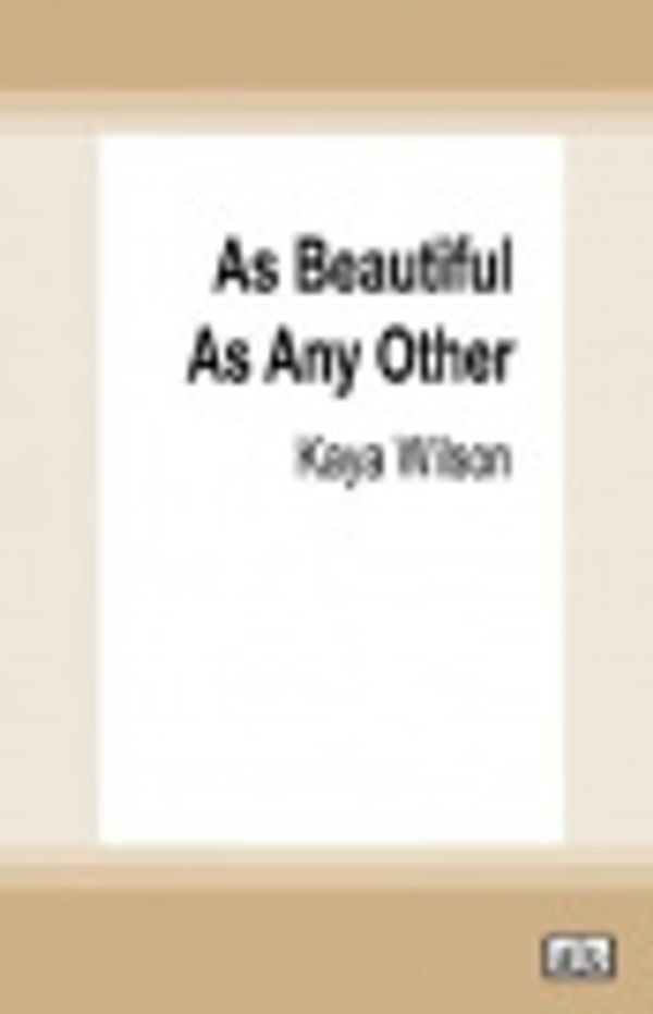 Cover Art for 9780369366146, As Beautiful As Any Other by Kaya Wilson
