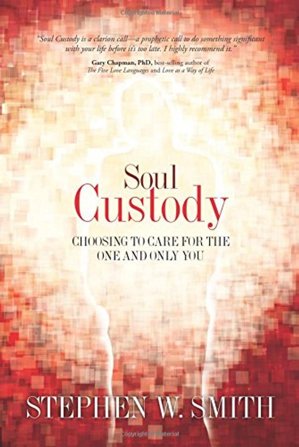 Cover Art for 9781434764720, Soul Custody by Smith, Stephen W.