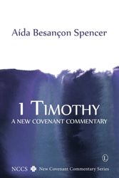 Cover Art for 9780718893736, 1 Timothy A New Covenant Commentary (New Covenant Commentary Series) by Aida Besancon Spencer