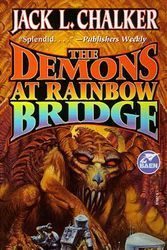 Cover Art for 9780671878870, The Demons at Rainbow Bridge (Quintara Marathon) by Jack L. Chalker