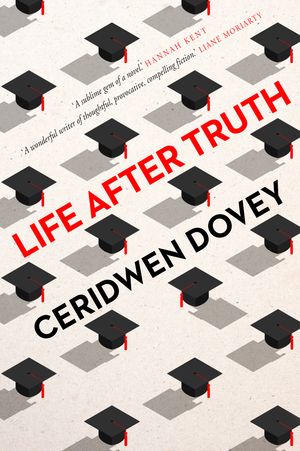 Cover Art for 9781760895365, Life After Truth by Ceridwen Dovey