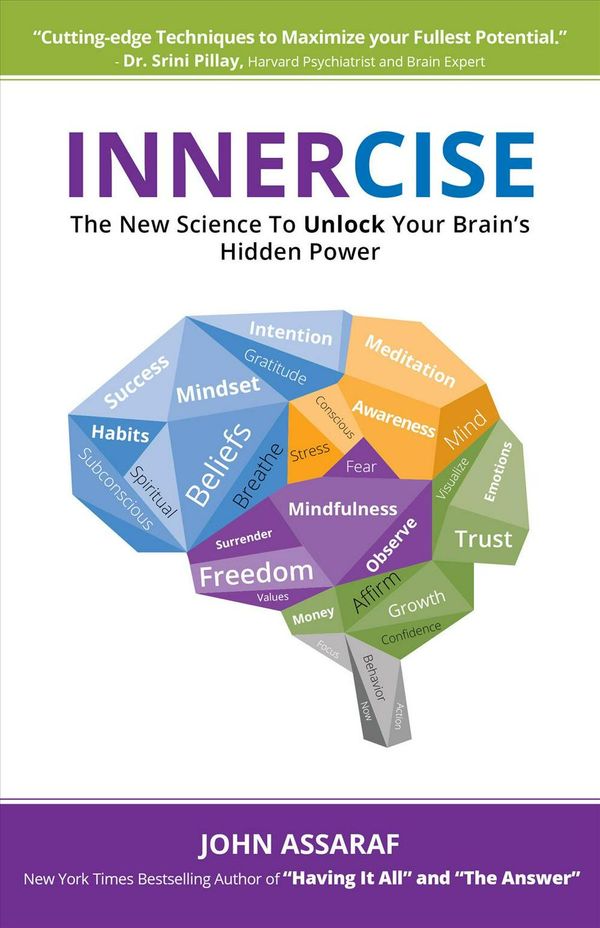 Cover Art for 9781947637825, Innercise: The New Science to Unlock Your Brain's Hidden Power by John Assaraf