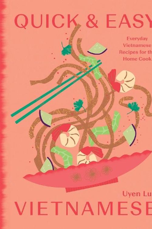 Cover Art for 9781784886998, Quick and Easy Vietnamese: Everyday Vietnamese Recipes for the Home Cook by Uyen Luu