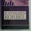Cover Art for 9780727841773, Perchance to Dream by Kathleen Korbel