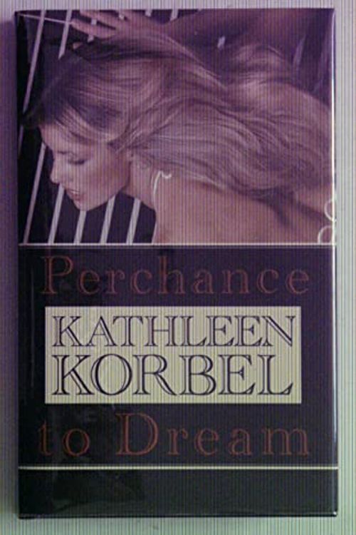Cover Art for 9780727841773, Perchance to Dream by Kathleen Korbel