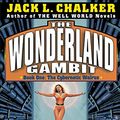 Cover Art for 9780345386908, The Cybernetic Walrus 1: Wonderland Gambit by Jack L. Chalker