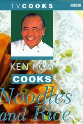 Cover Art for 9780563384540, Ken Hom Cooks Noodles and Rice (TV Cooks) by Ken Hom