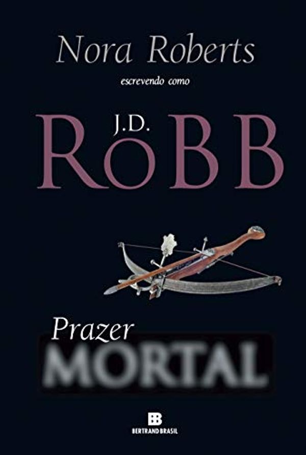 Cover Art for 9788528624199, Prazer Mortal by J. D. Robb