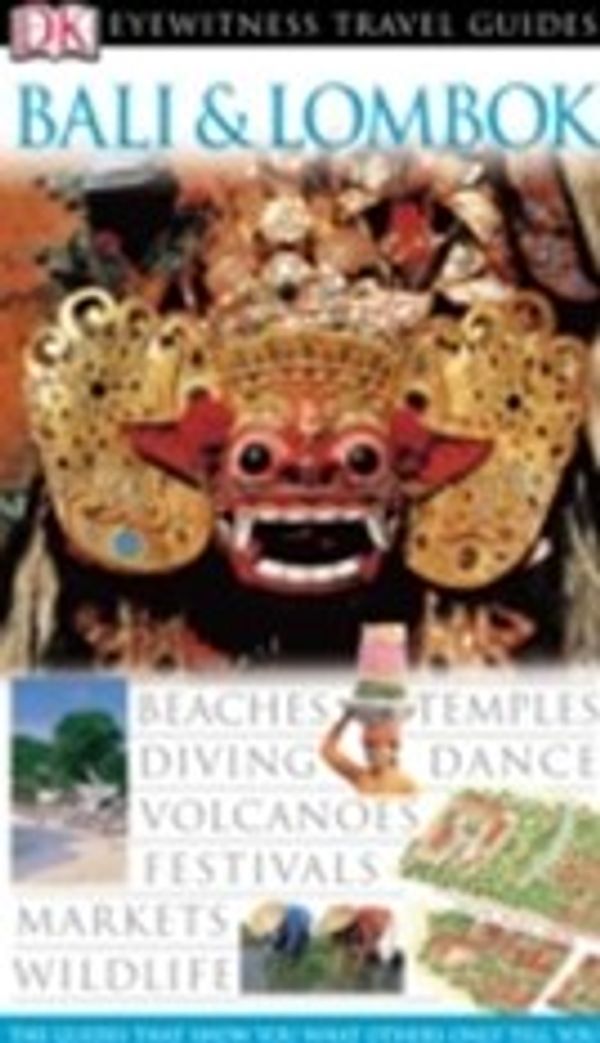 Cover Art for 9781405324434, DK Eyewitness Travel Guide: Bali & Lombok by Unknown