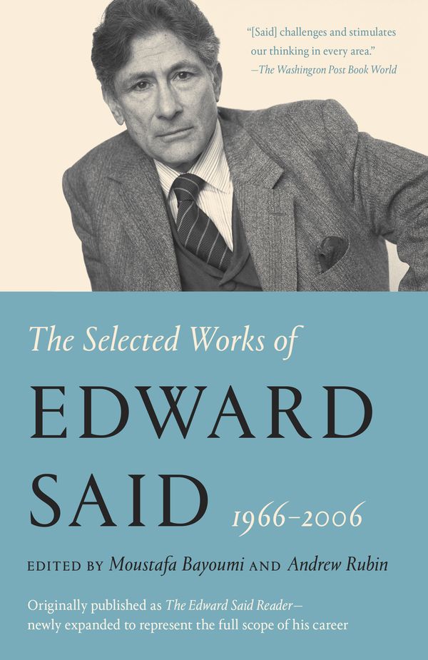 Cover Art for 9780525565314, The Selected Works of Edward Said, 1966 - 2006 by Edward W. Said