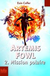 Cover Art for 9782070612499, Artemis Fowl, Tome 2 : Mission polaire by Eoin Colfer