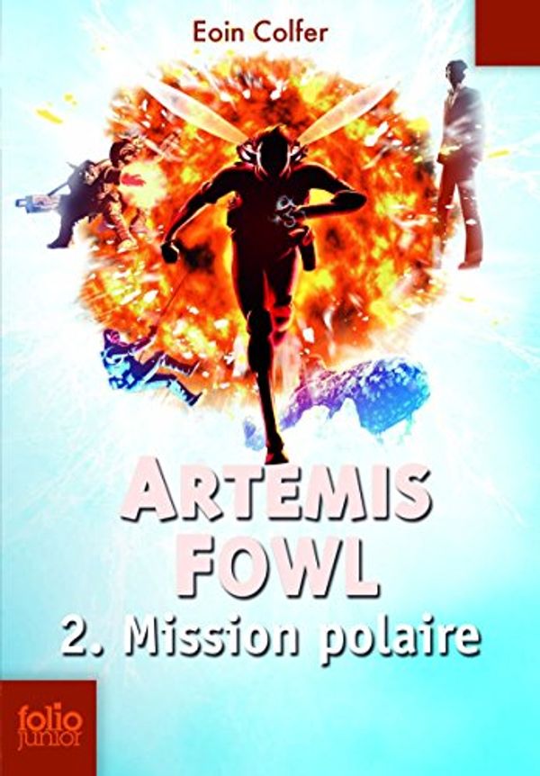 Cover Art for 9782070612499, Artemis Fowl, Tome 2 : Mission polaire by Eoin Colfer