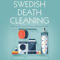 Cover Art for B07WFWN4S5, Swedish Death Cleaning by Linnèa Gustafsson