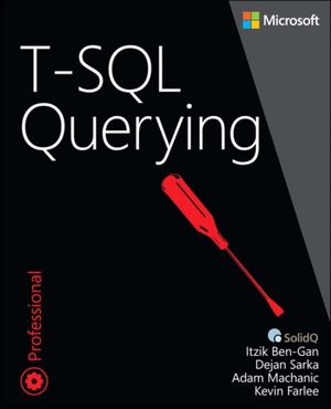 Cover Art for 9780735685048, T-SQL Querying by Itzik Ben-Gan