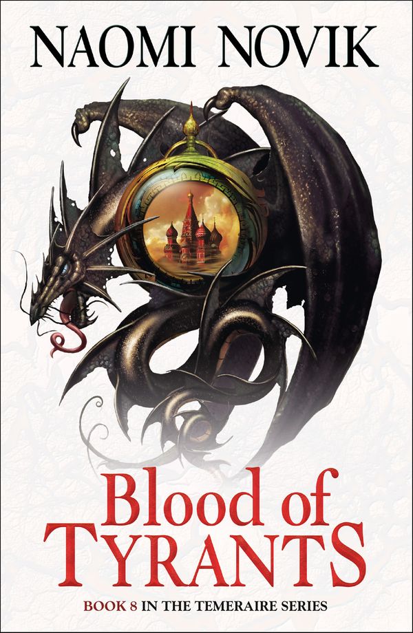 Cover Art for 9780007569083, Blood of Tyrants by Naomi Novik