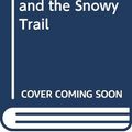 Cover Art for 9780606029773, Nate the Great and the Snowy Trail by Marjorie Weinman Sharmat