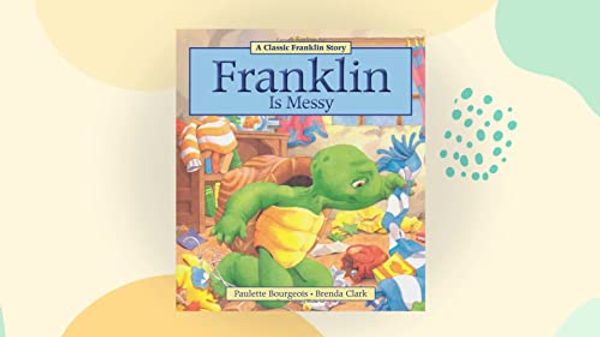 Cover Art for 9780606075381, Franklin Is Messy by Paulette Bourgeois