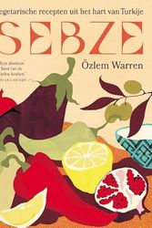 Cover Art for 9789461433220, Sebze: Vegetarische recepten uit het hart van Turkije by Özlem Warren