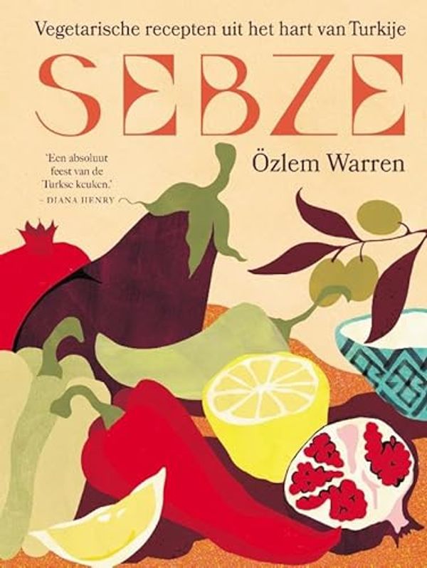 Cover Art for 9789461433220, Sebze: Vegetarische recepten uit het hart van Turkije by Özlem Warren