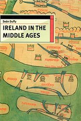 Cover Art for 9780717123742, Ireland in the Middle Ages by Sean Duffy