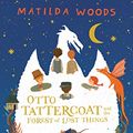 Cover Art for 9780655652854, Otto Tattercoat and the Forest of Lost Things by Matilda Woods