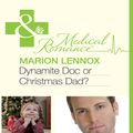 Cover Art for 9781408924662, Dynamite Doc or Christmas Dad? by Marion Lennox