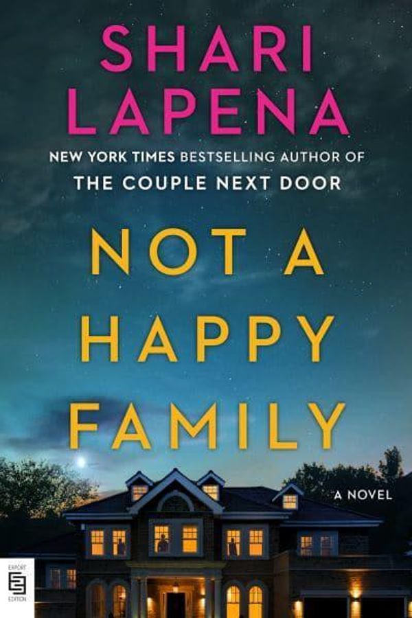 Cover Art for 9780593299913, Not a Happy Family: A Novel by Shari Lapena
