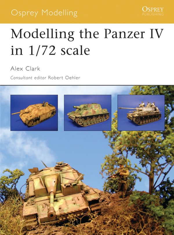 Cover Art for 9781841768243, Modelling the Panzer IV in 1/72nd Scale by Alex Clark
