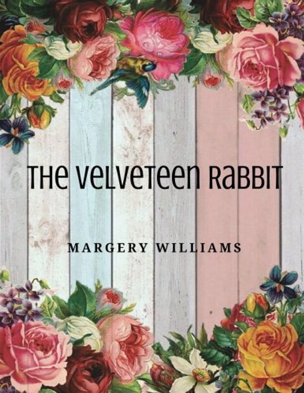 Cover Art for 9781979498272, The Velveteen Rabbit by Margery Williams