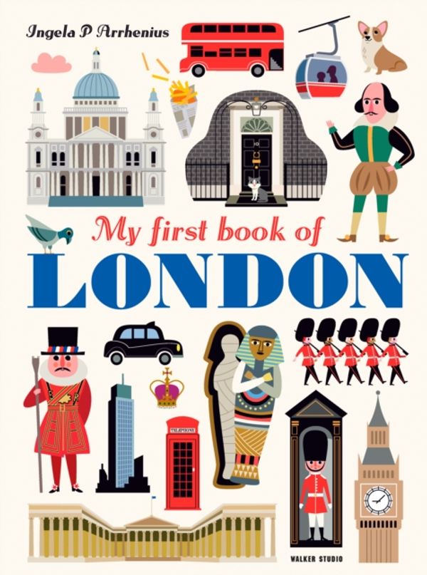 Cover Art for 9781406382501, My First Book of London by Ingela P. Arrhenius