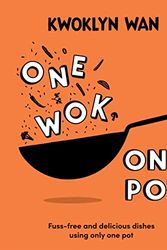 Cover Art for 9781787139084, One Wok, One Pot: Fuss-free and Delicious Dishes Using Only One Pot by Kwoklyn Wan