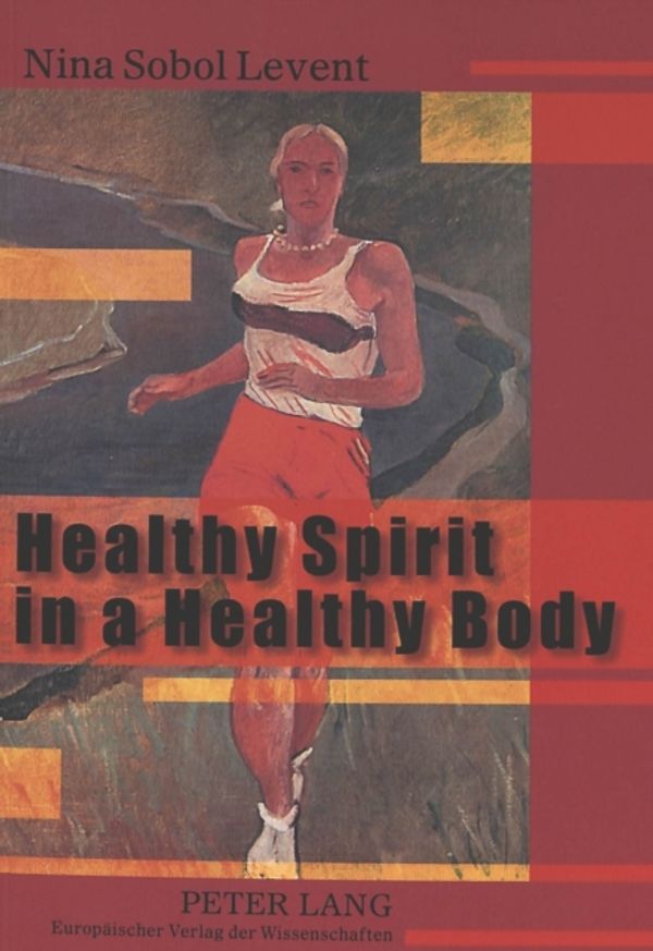 Cover Art for 9783631522677, Healthy Spirit in a Healthy Body by Nina Sobol Levent