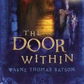 Cover Art for 9781418568221, The Door Within by Wayne Thomas Batson