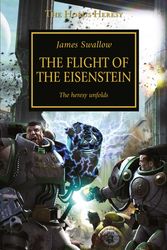 Cover Art for 9781849708036, Flight of the Eisenstein (The Horus Heresy) by James Swallow
