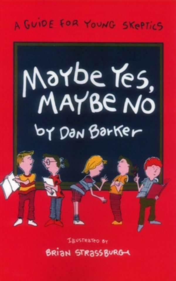 Cover Art for 9780879756079, Maybe Yes, Maybe No by Dan Barker