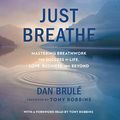 Cover Art for 9781508279372, Just Breathe by Dan Brulé