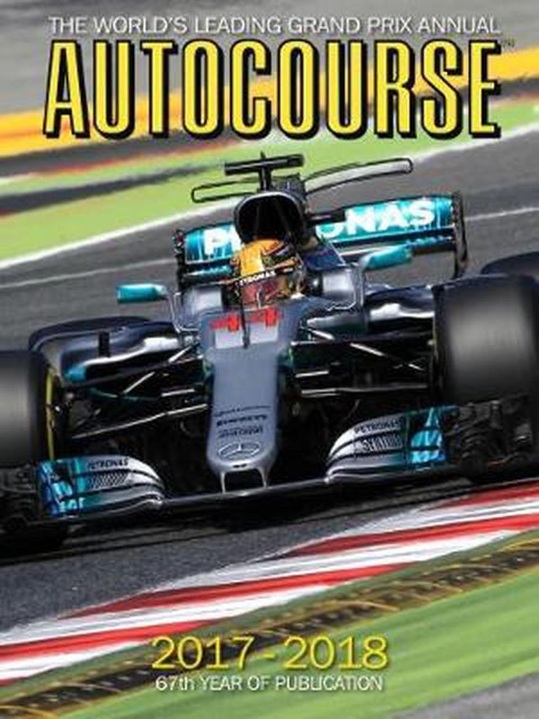 Cover Art for 9781910584262, Autocourse 2017-2018: The World's Leading Grand Prix Annual by Tony Dodgins