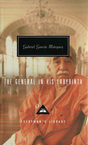 Cover Art for 9781400043330, General in His Labyrinth, the by García Márquez, Gabriel