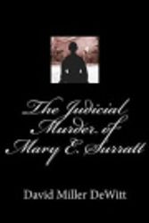 Cover Art for 9781548117504, The Judicial Murder of Mary E. Surratt by David Miller DeWitt