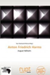 Cover Art for 9786138821175, Anton Friedrich Harms by Saul Eadweard Helias
