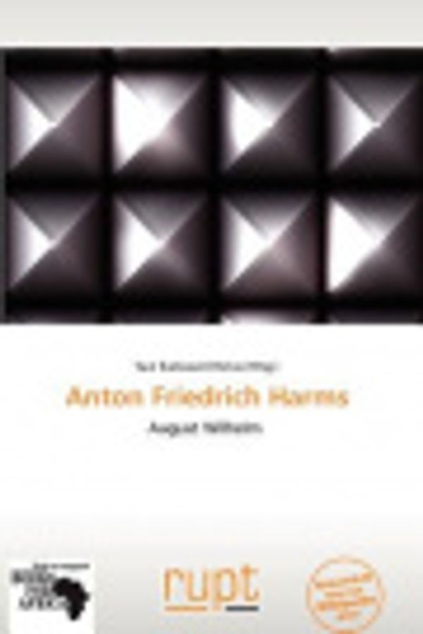 Cover Art for 9786138821175, Anton Friedrich Harms by Saul Eadweard Helias