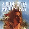 Cover Art for 9780152005733, Ride Into Morning by Ann Rinaldi