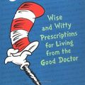 Cover Art for 9780375807183, SEUSS-ISMS WISE AND WITTY PRESCRIPTIONS FOR LIVING FROM THE by Seuss, Dr.