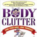 Cover Art for 9785551600367, Body Clutter by Marla Cilley, Leanne Ely