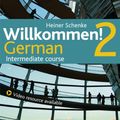 Cover Art for 9781473601390, Willkommen! 2 German Intermediate course by Heiner Schenke