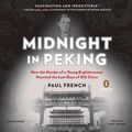 Cover Art for 9781101564431, Midnight in Peking by Paul French