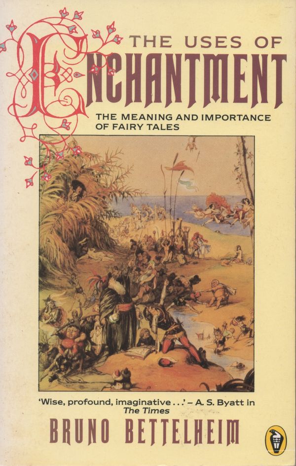 Cover Art for 9780140551358, The Uses of Enchantment: Meaning and Importance of Fairy Tales (Peregrine Books) by Bruno Bettelheim