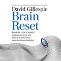 Cover Art for B095PQS46G, Brain Reset by David Gillespie