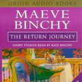 Cover Art for 9780752818085, The Return Journey by Maeve Binchy